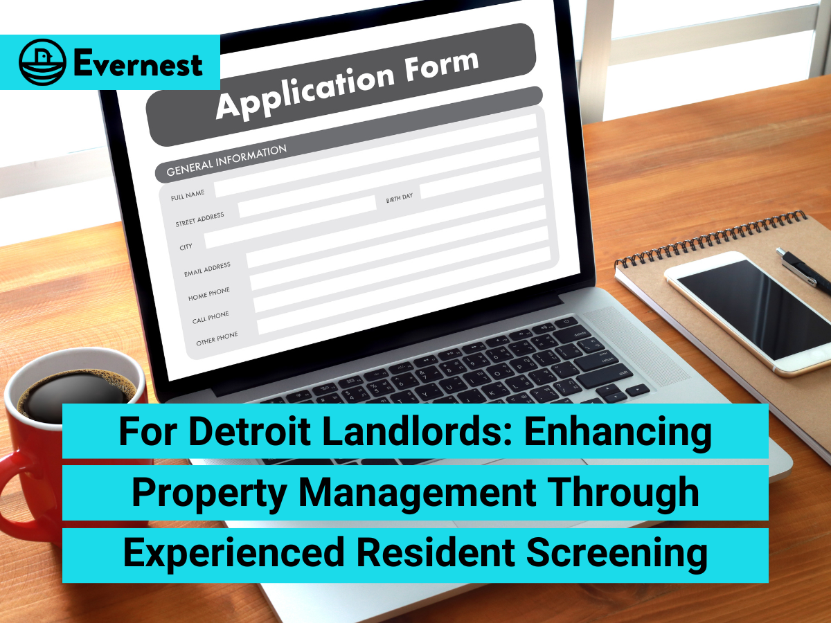 For Detroit Landlords: Enhancing Property Management Through Experienced Resident Screening